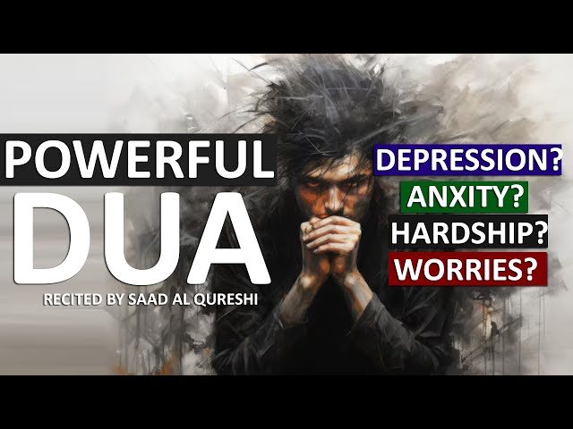 Before EID 2024 LISTEN THIS POWERFUL DUA AGAINST DEPRESSION, ANXITY, HARDSHIP AND WORRIES class=