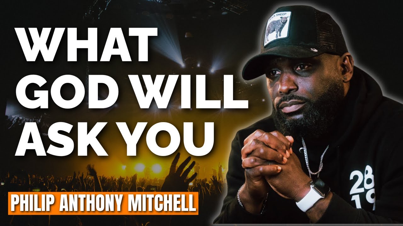 Philip Anthony Mitchell sermons - What God will ask you on judgment day