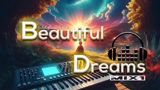 Beautiful Dreams (mix1) Wonderful instrumental music for relaxing and dreaming (Ambient Lounge)