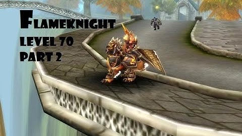 Order and Chaos online - Flame Knight - Road to 70 - Part 2