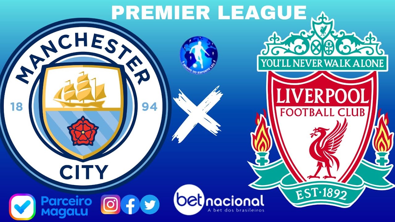 Manchester City x Liverpool: onde assistir ao jogo pela Premier League