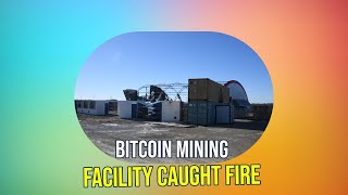 Bitcoin Mining Facility Burns Down In Iowa - Causes Unknown