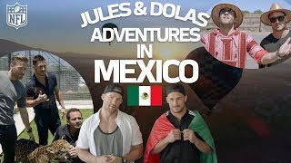 Edelman's & Amendola's Adventures in Mexico! | NFL Going Global ✈️ 🏈 🌎