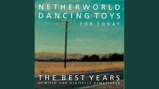Video thumbnail of "Netherworld Dancing Toys - For Today"