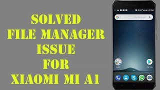 Xiaomi Mi A1 File Manager Problem Solving Without Any App | Default File Manager In MI A1 In Hindi screenshot 1