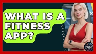 What Is A Fitness App? - Sports Jobs screenshot 4