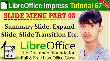 LibreOffice Impress Tutorial 67 | Slide menu part 08 | Summary Slide Expand Slide Slide Transition