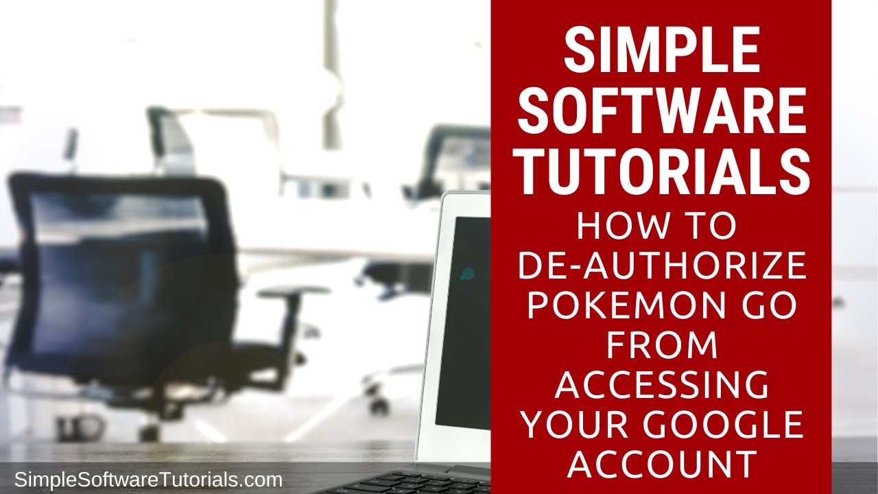 How To De Authorize Pokemon Go From Accessing Your Google Account