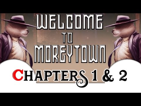 Welcome to Moreytown | let's play playthrough | chapters 1 & 2 fire gangs