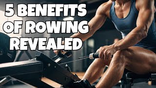 The Surprising Benefits of Rowing Machine Workout