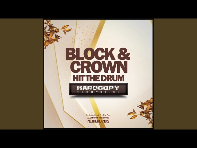 Block & Crown - Hit the Drum