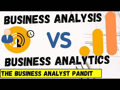 Business Analysis Vs Business Analytics | 2 Minutes