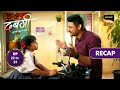 Dabangii: Mulgii Aayi Re Aayi | Ep 23 &amp; 23 | RECAP | दबंगी मुलगी आई रे आई