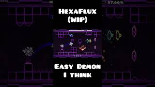 HexaFlux (its wip though lol) #geometrydash #gd #games #geometrydashshowcase