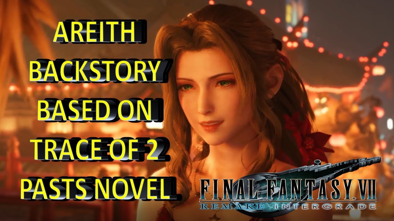 Final Fantasy 7 Remake and Intergrade - Trace of 2 Pasts Novel - Aerith