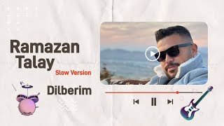 Ramazan Talay Dilber Slow Version 2024 Resimi