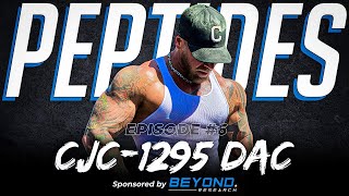 CJC-1295 DAC || Peptides Episode 6 || Better, Cheaper, & More Efficient Than HGH?