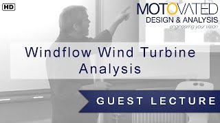 Motovated ARA Guest Lecture 21st Sept 2016 - Windflow Wind Turbine Analysis