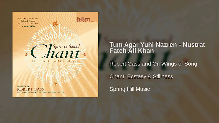Robert Gass and On Wings of Song - Tum Agar Yuhi N...