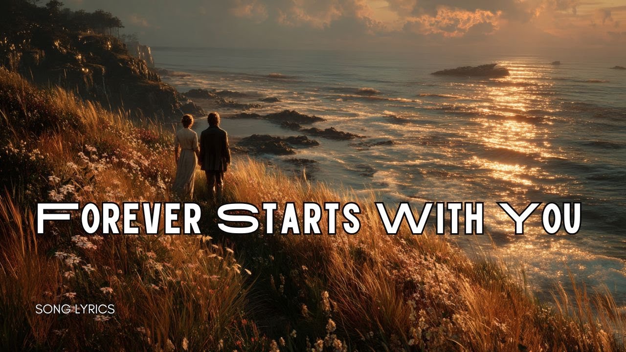 Forever Starts With You 🌹 | Beautiful Romantic Love Ballad (Official ...