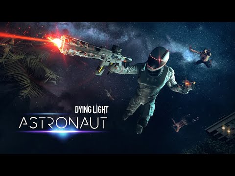 Dying Light – Astronaut Bundle Trailer