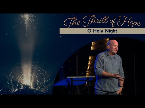 The Thrill of Hope | O Holy Night