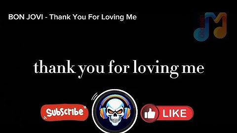 BON JOVI - Thank You For Loving Me (Lyrics)