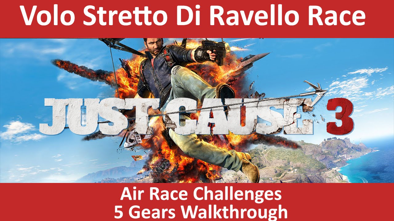 Just Cause 3 - Volo Stretto Di Ravello 5 Gears - Air Race - YouTube