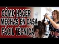 COMO HACER MECHAS O RAYOS EN CASA.TECNICA FACIL..HOW TO MAKE BONES OR RAYS IN CASA.TECNICA EASY.