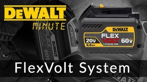 FlexVolt Introduction | DeWalt Minutes