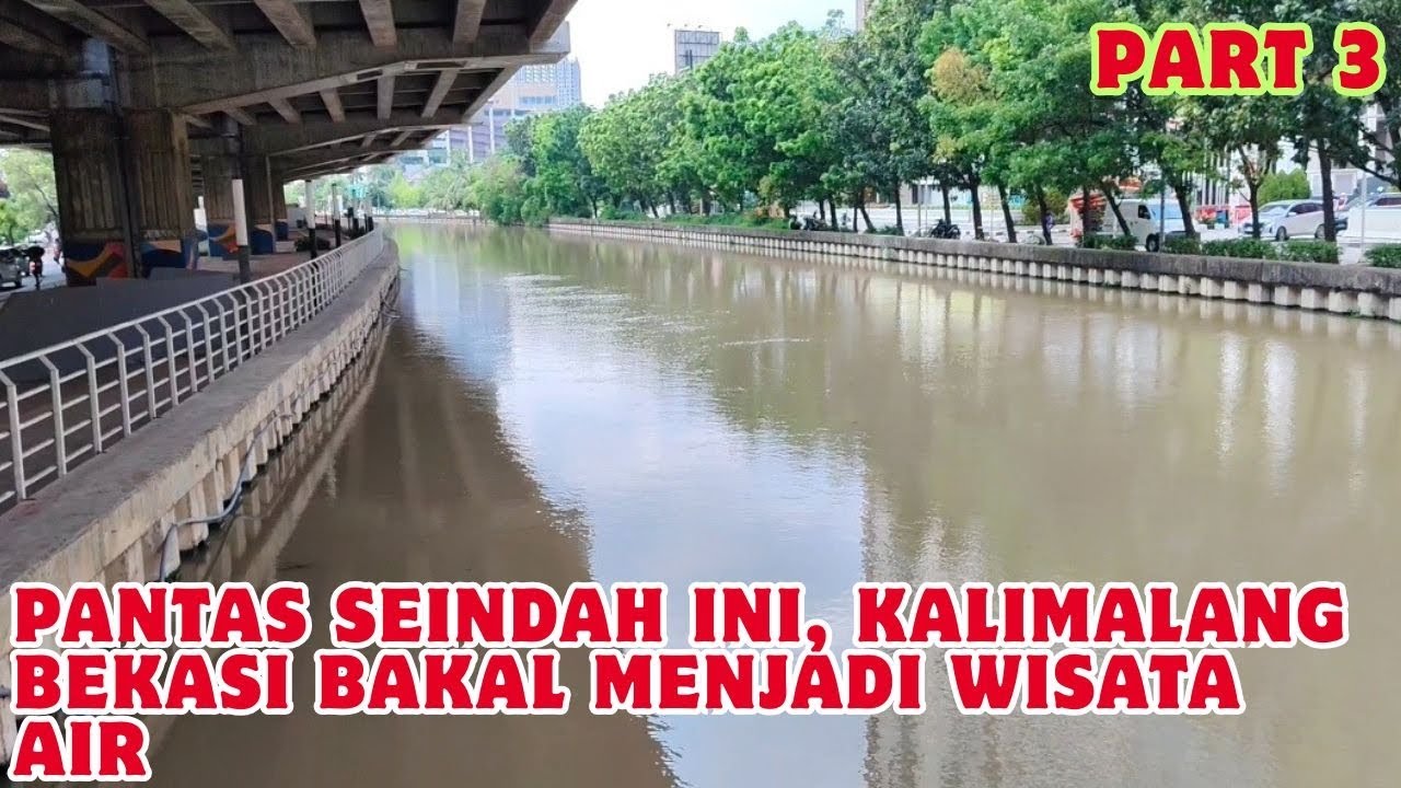 🔴 Berada Di Pusat Kota, Pantas Saja Kalimalang Bakal Menjadi Wisata Air 