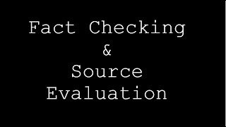 Fact Checking & Source Evaluation