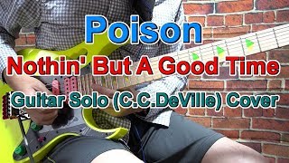 Poison Nothin' But A Good Time Guitar Solo (C.C. DeVille) Cover