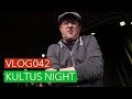 Vlog042 - Kultus Night Dortmund
