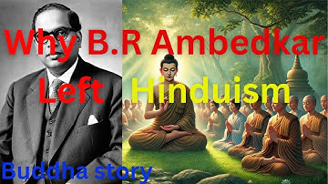 Why Dr. B.R. Ambedkar Left Hinduism: A Deep Dive into His Revolutionary Decision| Buddhist Wisdom|