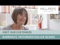 Hillarys Reviews - Barbara's motorised roller blinds