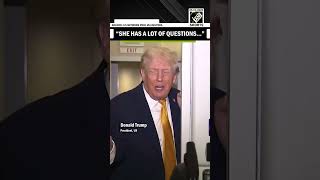 “She has a lot of questions…”, jokes Donald Trump after multiple questions from reporter