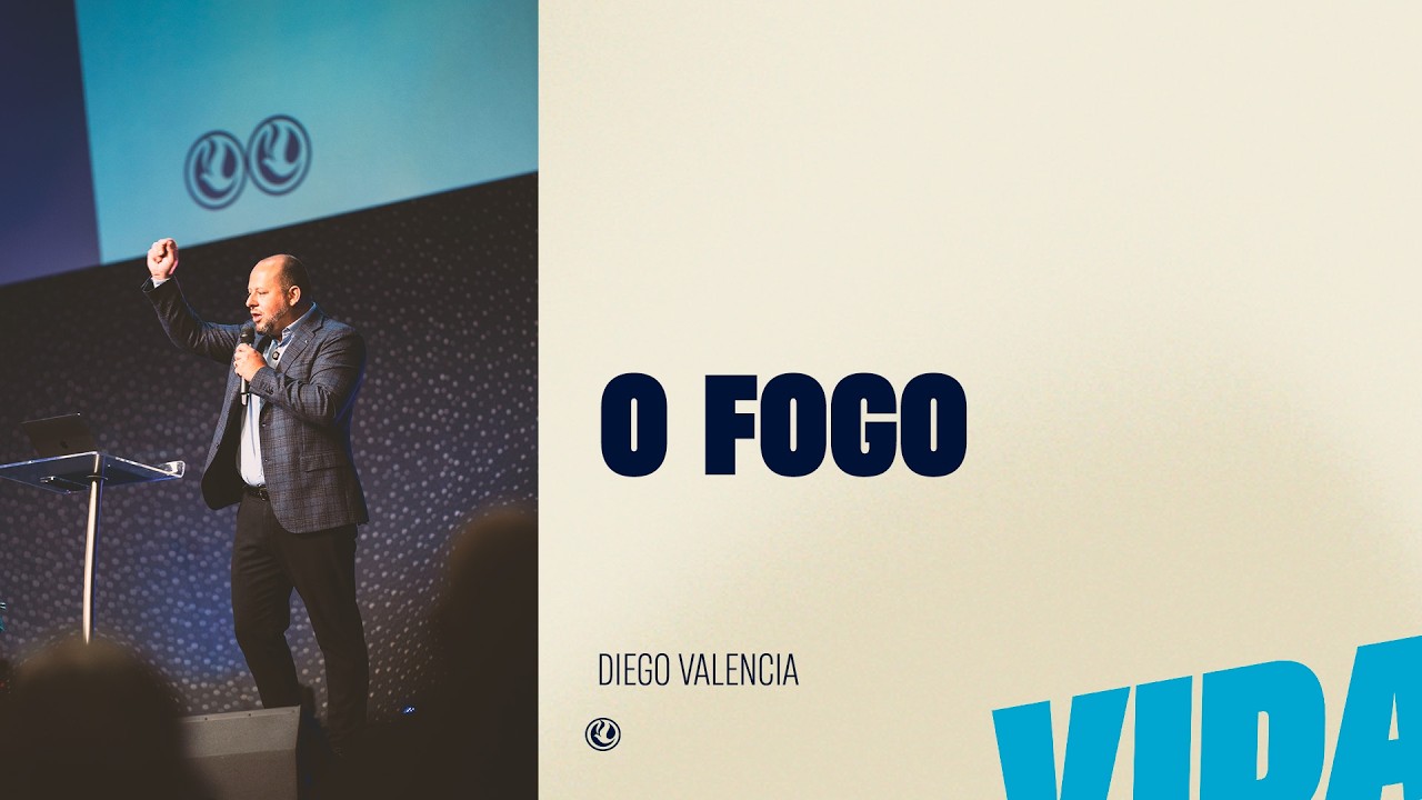 O fogo | Ap. Diego Valencia