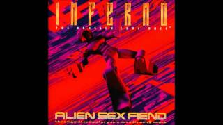 Alien Sex Fiend - Inferno (15 of 20 Mix)