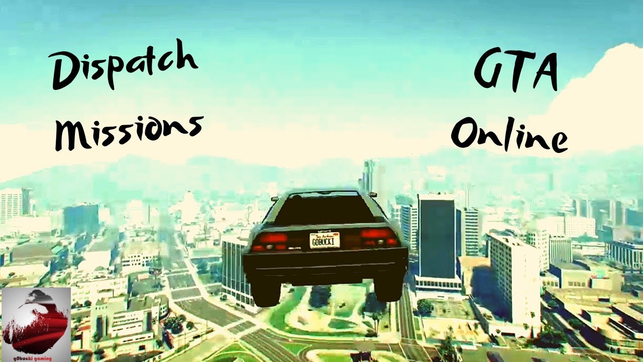 GTA Online Dispatch Missions 1 W Matt YouTube gta-online-dispatch-missions-1-w-matt-youtube