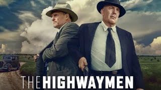 The Highwaymen (2019) Movie || Kevin Costner, Review & Facts || Woody Harrelson, John Carroll L