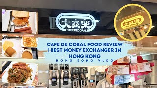 Hong Kong Vlog 01 🇭🇰 Cafe de Coral Food Review | Best Money Exchanger in Hong Kong