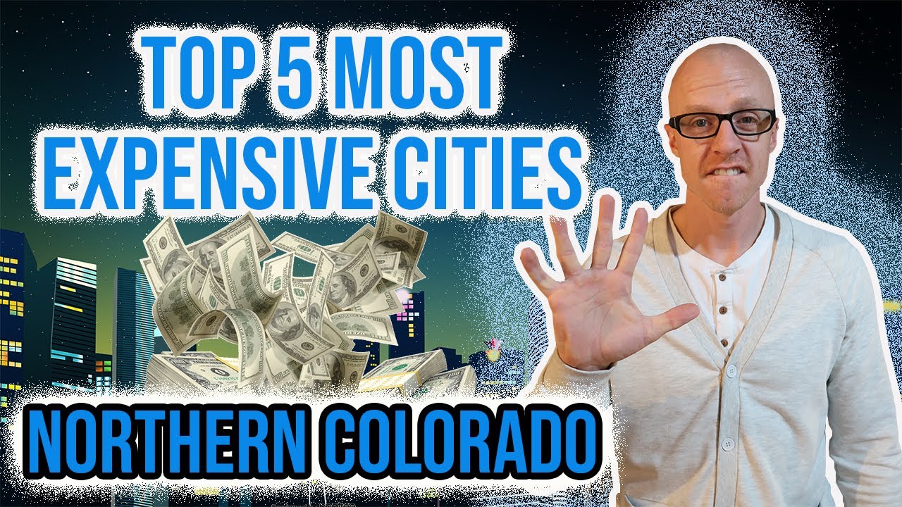 Top 5 Most Expensive Cities in Northern Colorado Fort Collins CO ISN