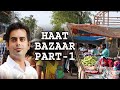 haat Bazaar part 1