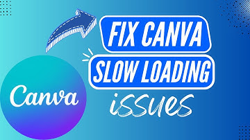 Canva Tutorial: Speed Up Canva When It’s Loading Slowly - 2026