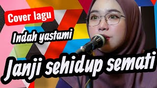 Lagu malaysia Janji sehidup semati cover Indah yastami
