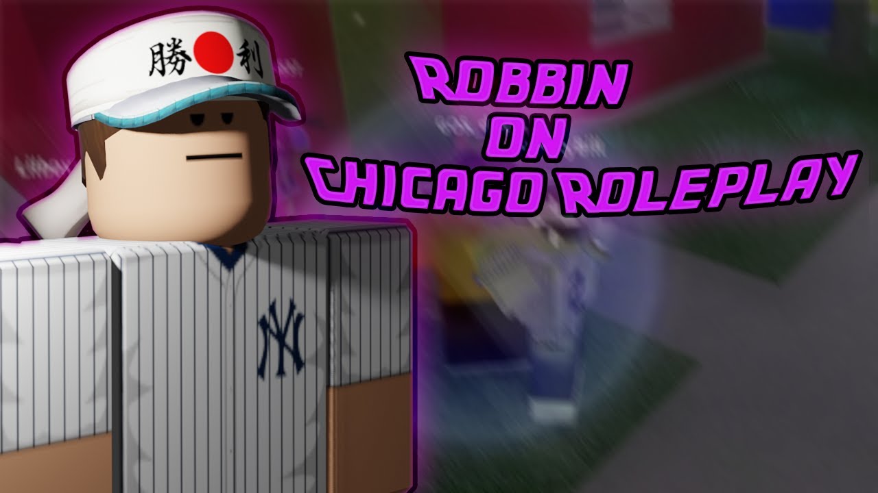 robbin on chicago roleplay roblox chicago roleplay - chicago roleplay alpha roblox