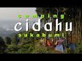 Camping di Cidahu Sukabumi, View Keren Hawa Dingin
