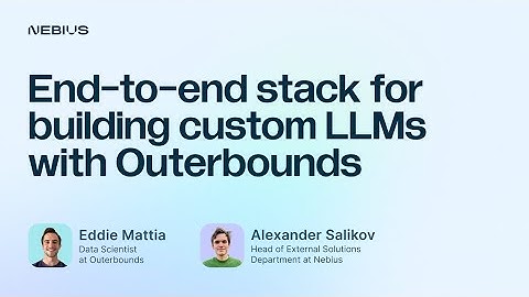 Building custom LLMs with Metaflow: end-to-end stack with Nebius & Outerbounds