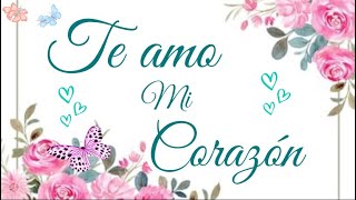 ❤️‍?Te amo mi corazón❤️‍?